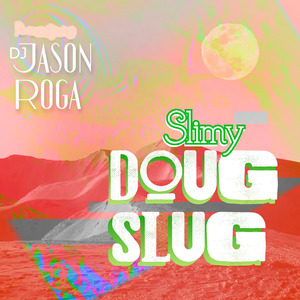 Slimy Doug Slug