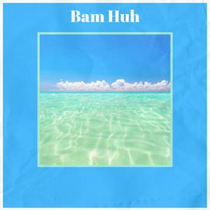 Bam Huh