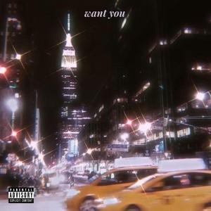 want you