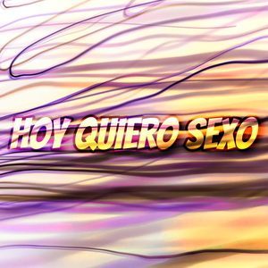 Hoy Quiero Sexo