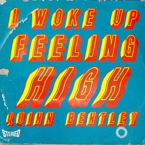 I Woke Up Feeling High