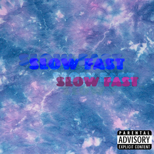 Slow Fast (feat. 19teen)