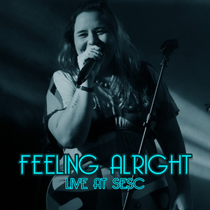 Feeling Alright (Live at Sesc)