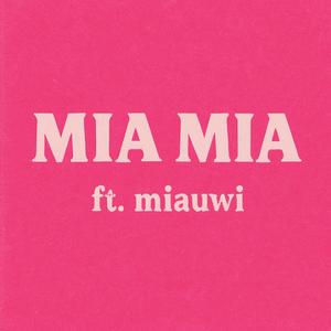 Mia Mia (feat. miauwi)