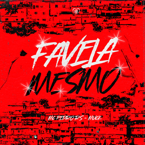 Favela Mesmo