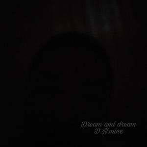 Dream and Dream（Prod by Wellsice）