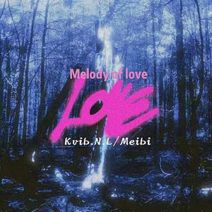 Melody of love (prod Freeboy_YAN)