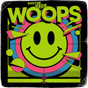 Woops (Doctor Keos Hard Techno Remix)