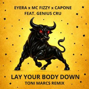 Lay Your Body Down (feat. Genius Cru) (Toni Marcs Remix)