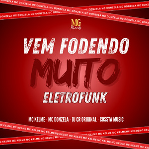 VEM FODENDO MUITO ELETROFUNK