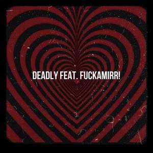 Deadly