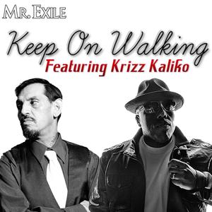 Keep On Walking (feat. Krizz Kaliko)