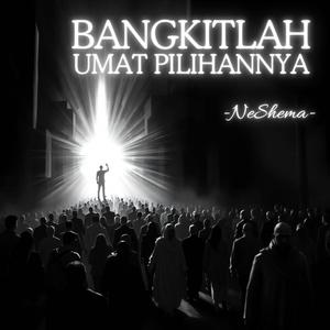 Bangkitlah Umat PilihanNya