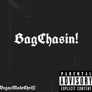 BagChasin!
