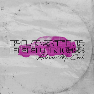 Plastic Feelings