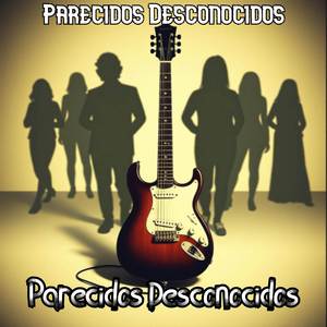 Parecidos Desconocidos