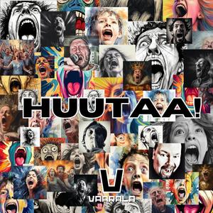 Huutaa!