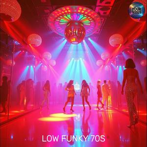 Low Funky 70s