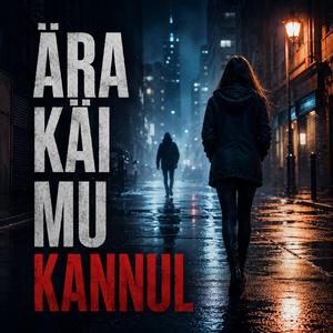 Ära käi mu kannul