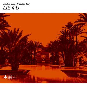 Lie 4 U (feat. Maddie Skhiy)