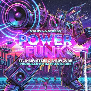 Power Funk (feat. DJ Presto One, B-Boy Ivan & B-Boy Steve)