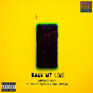 Bang My Line