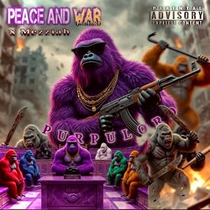 PEACE AND WAR (feat. Meziah)
