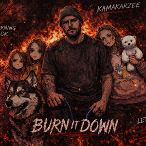 Burn It Down (Original)