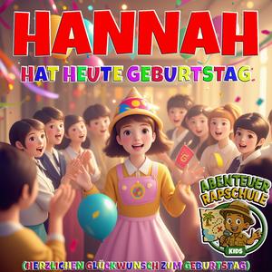 Hannah hat heute Geburtstag (Herzlichen Glückwunsch zum Geburtstag)