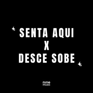Senta Aqui X Desce Sobe