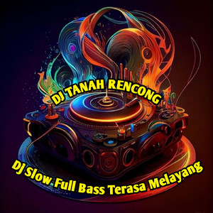 Dj Slow Full Bass Terasa Melayang