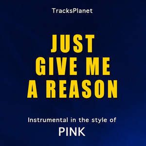 Just Give Me a Reason (in the style of Pink) (Karaoke Instrumental Version)