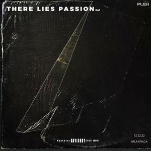 There Lies Passion