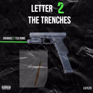 Letter to the Trenches (feat. TSO Rome)