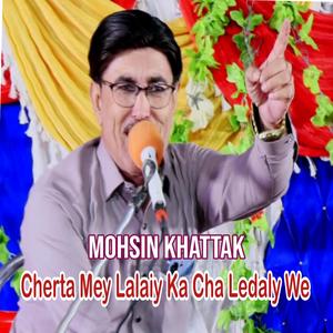 Cherta Mey Lalaiy Ka Cha Ledaly We