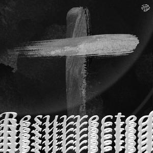 Resurrected (Radio Edit)