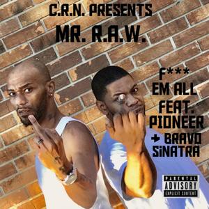 **** Em All (feat. Pioneer & Bravo Sinatra)