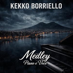 Medley Piano : Chi te po ama cchiu e me/ Se vo annasconnere/ Me distrutto a vita/ Si e deciso/ Furnimmela/ Si bell comm a Napule