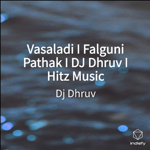 Vasaladi I Falguni Pathak I DJ Dhruv I Hitz Music
