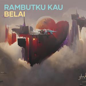 Rambutku Kau Belai