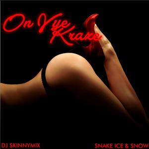 On Vye Kraze (feat. DJ SKINNYMIX) (Home Version)