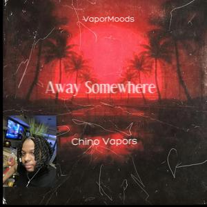 Away Somewhere (Final Version)