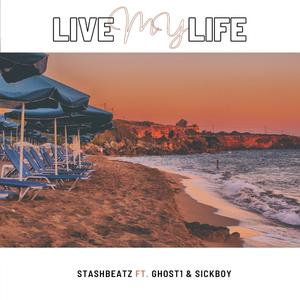 Live My Life (feat. Ghost1 & SickBoy) (Live) (Live)