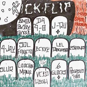 BMB Kickflip Cypher (feat. BMBBabyGucci, DA 9-0, J-RU, Sol Faneto, ICXXY, Lil Disceased, 2shanez, Islurwhenitalk, LoochieMane & VCID)