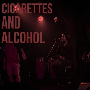 Cigarettes And Alcohol (Cover)