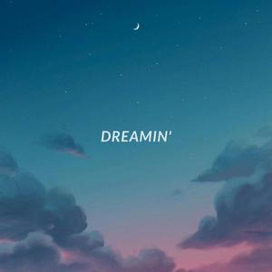 Dreamin'