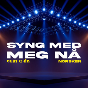 SYNG MED MEG NÅ