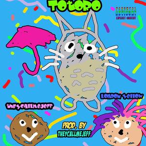 Totoro (feat. London Yellow)