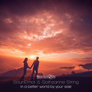 In a Better World by Your Side (Original Mix)