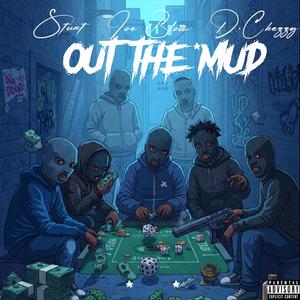 Out The Mud (feat. Joe Blow & D. Chezzy) (Special Version)